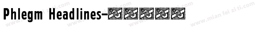 Phlegm Headlines字体转换